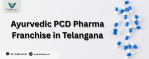 Ayurvedic PCD Pharma Franchise in Telangana