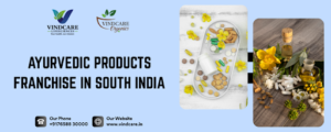 ayurvedic products franchise in south india