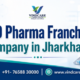 Title PCD Pharma Franchise Company in Jharkhand